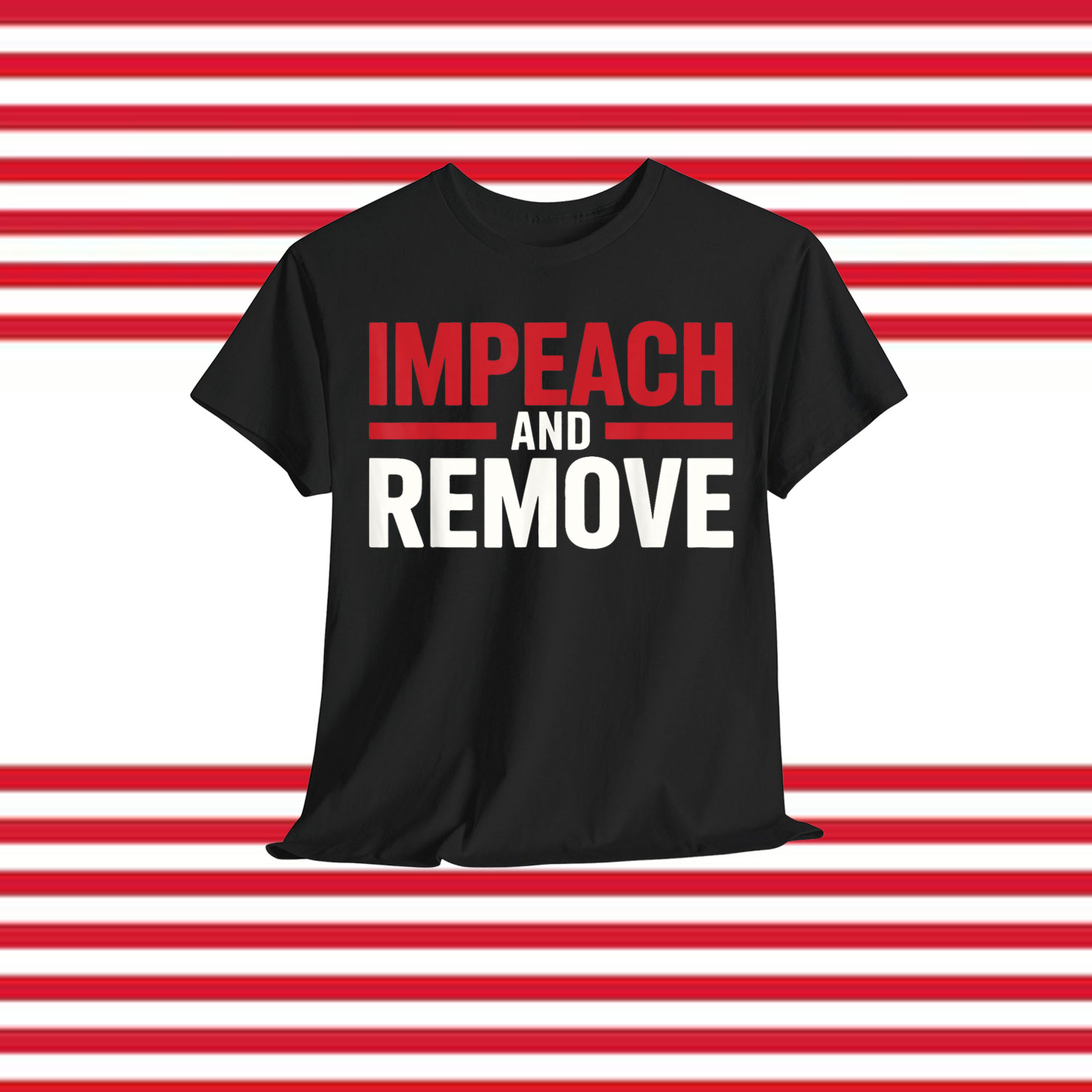 Impeach And Remove 2025 T-Shirt
