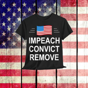 Impeach Convict Remove T-Shirt