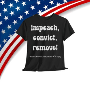 Impeach Convict Remove Activist T-Shirt