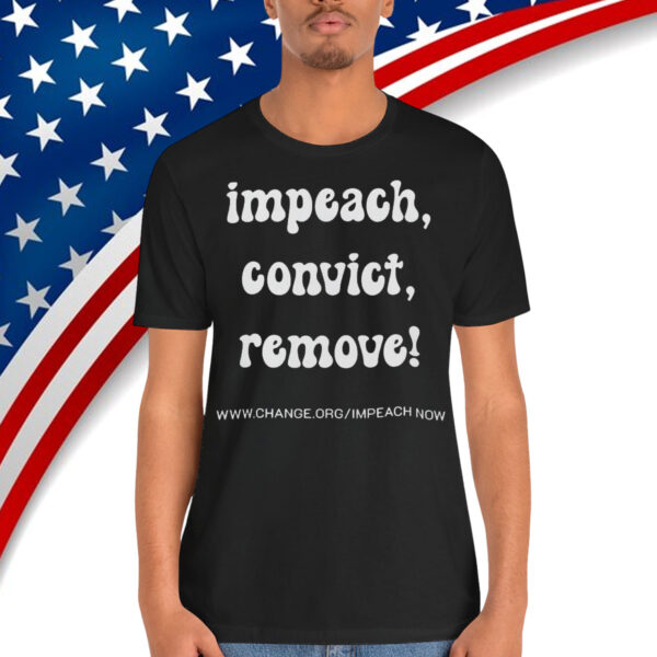 Impeach Convict Remove Activist T-Shirt