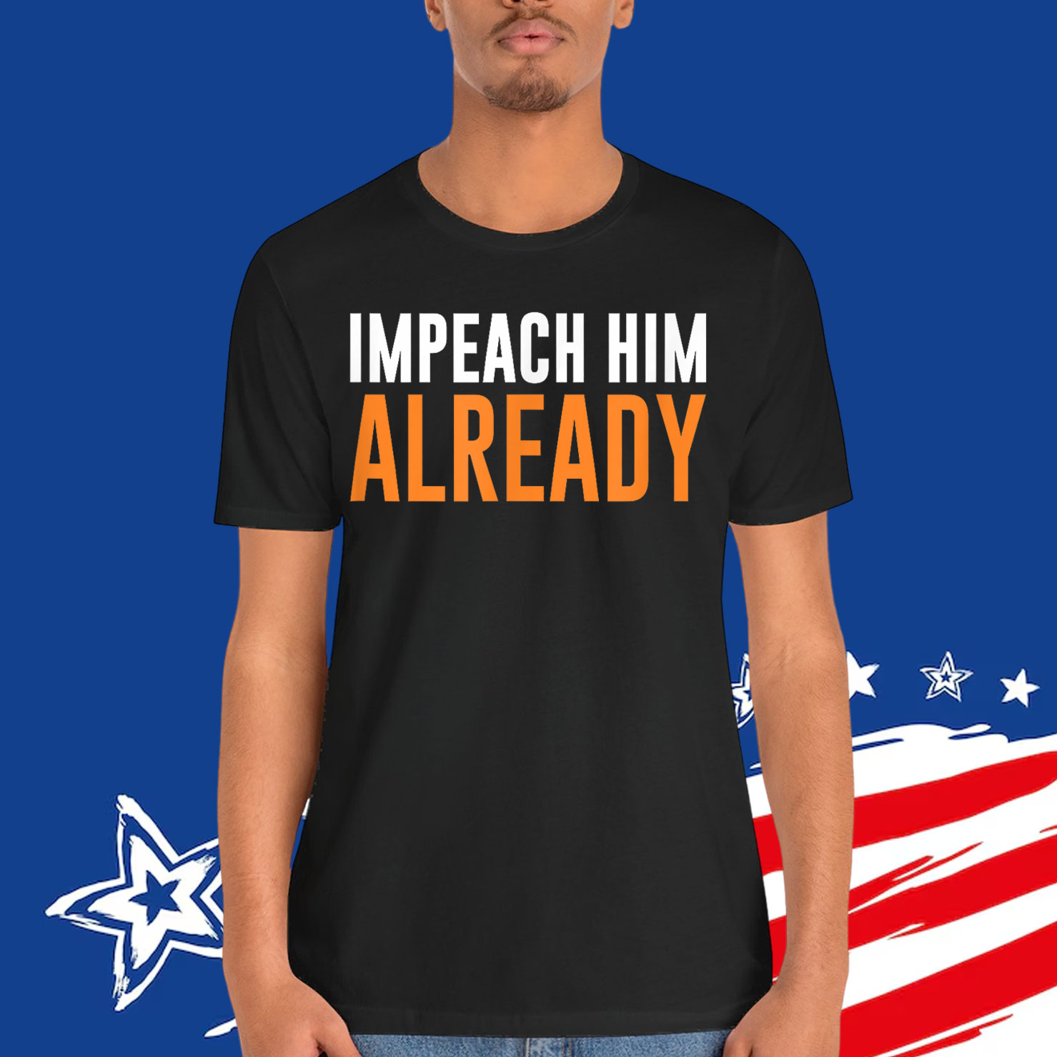 Impeach Him Already T-Shirt