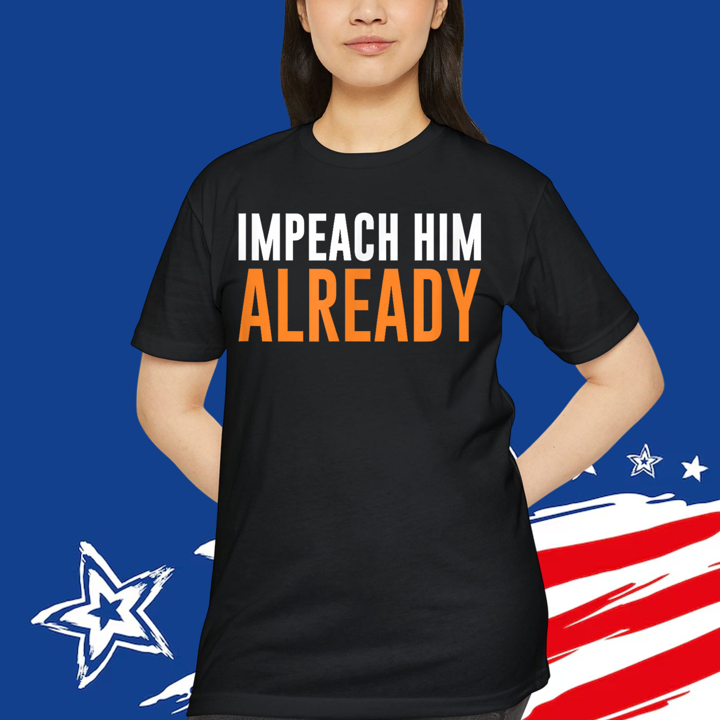 Impeach Him Already T-Shirt