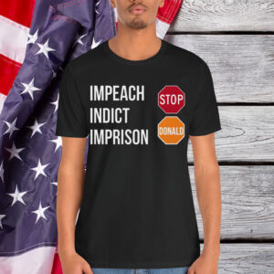 Impeach Indict Imprison T-Shirt