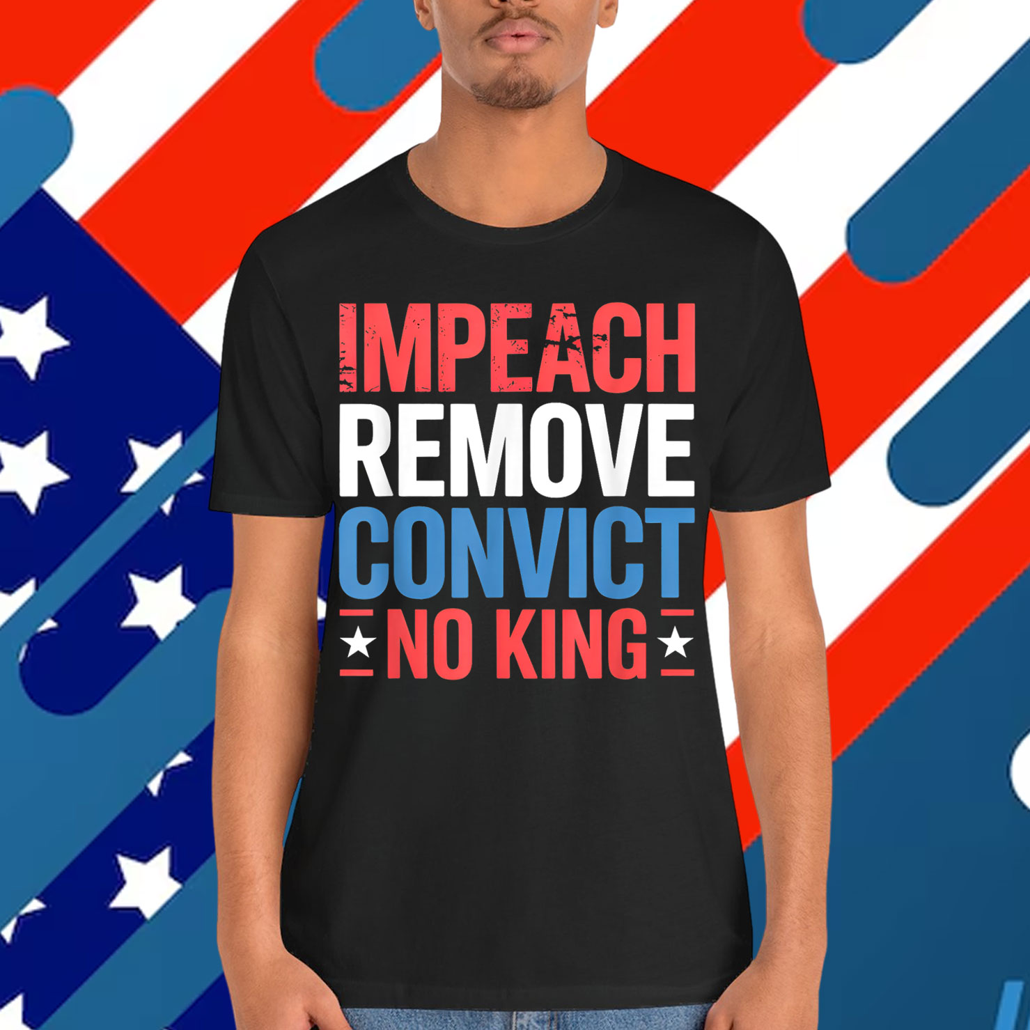 Impeach Remove Convict No King since 1776 Activist T-Shirt