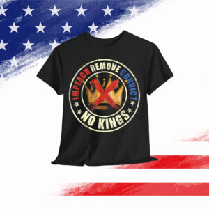 Impeach Remove Convict No Kings Since T-Shirt