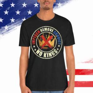 Impeach Remove Convict No Kings Since T-Shirt