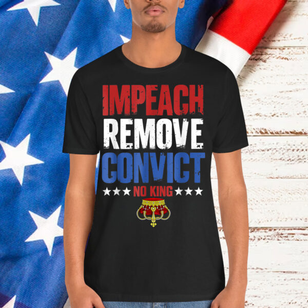 Impeach Remove Convict Subtle Political T-Shirt