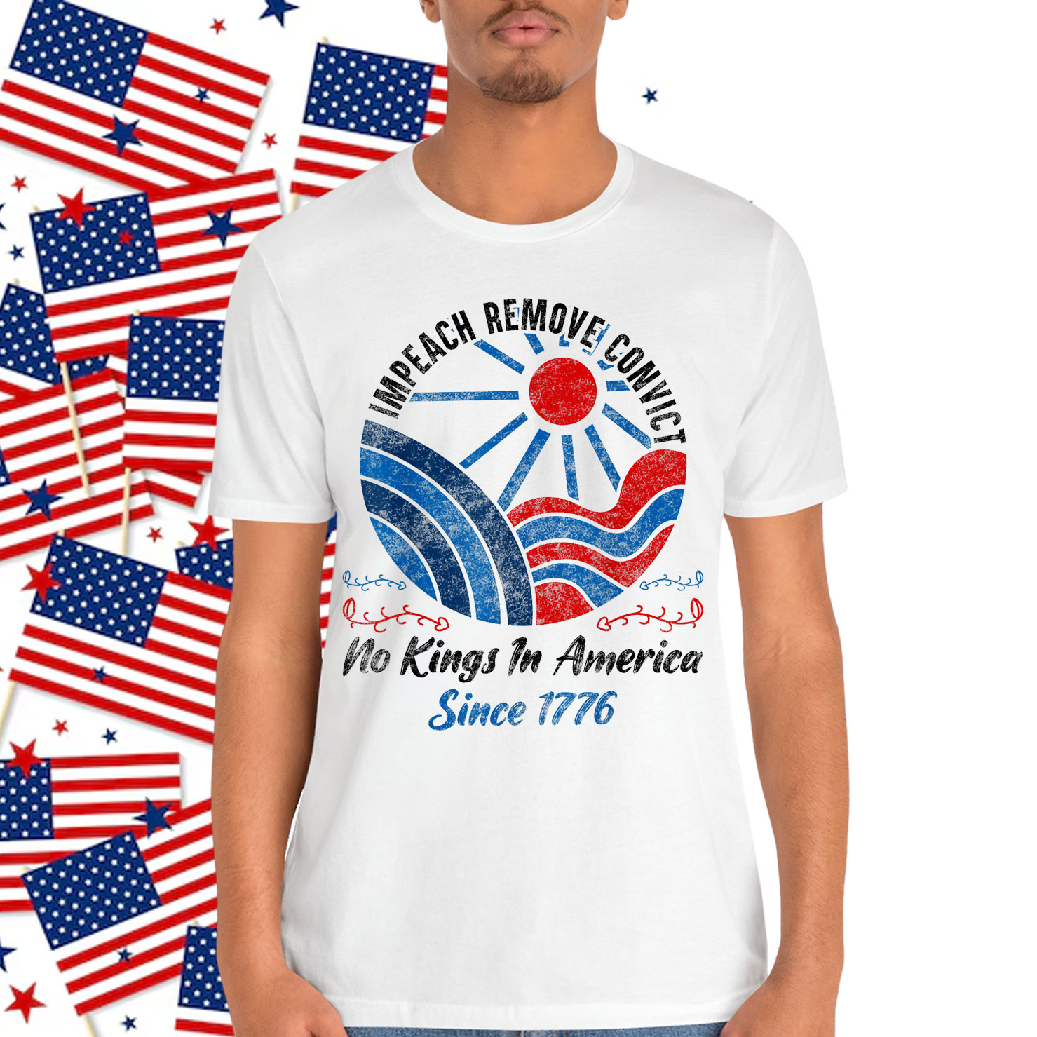 Impeach Remove Convict No Kings In America Since 1776 T-Shirt