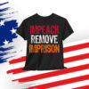 Impeach Remove Imprison Anti Donald Trump Humor T-Shirt