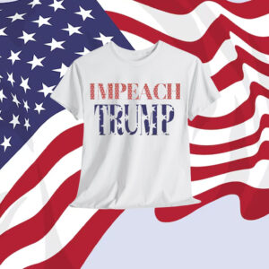 Impeach Trump T-Shirt