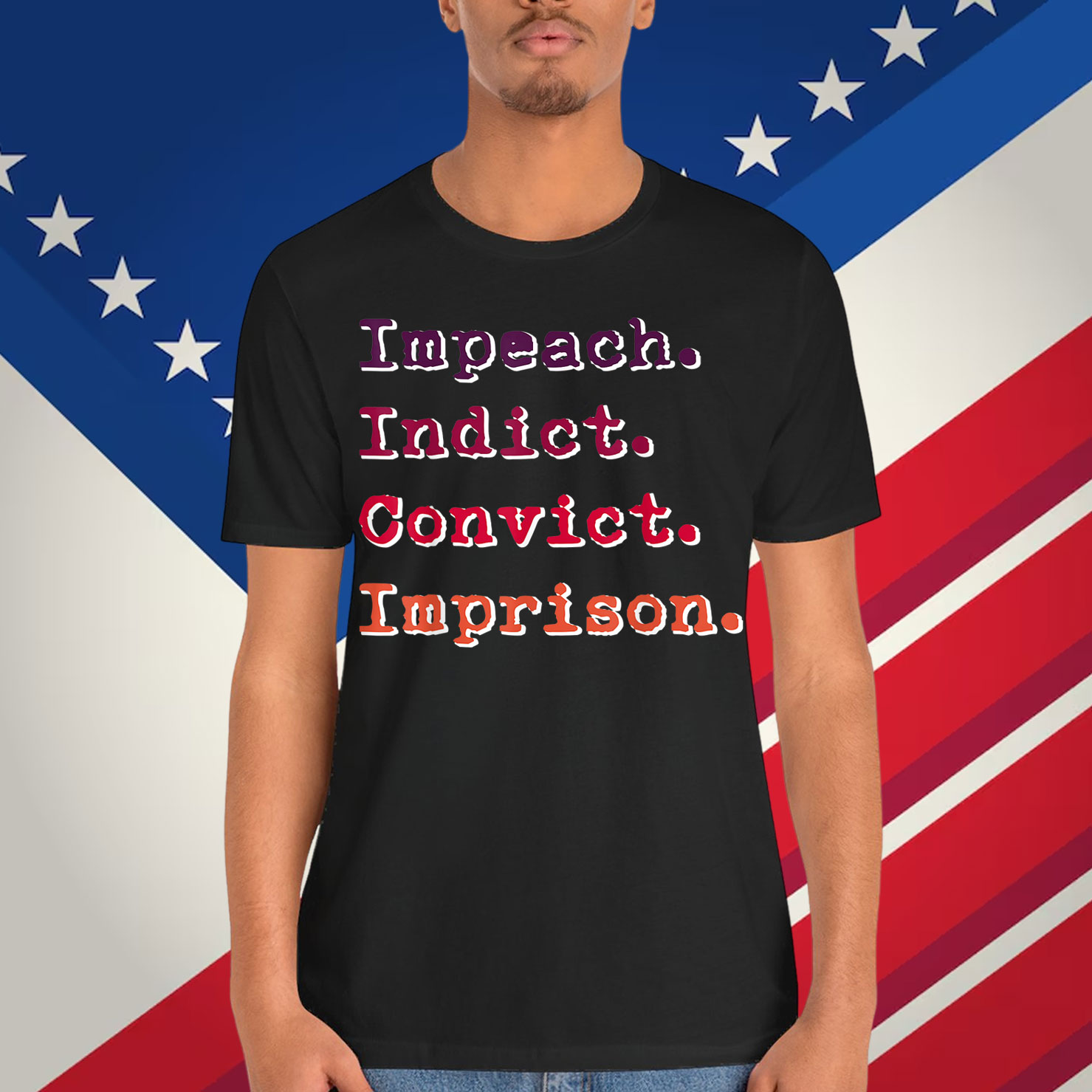 Impeach Indict Convict Imprison T-Shirt