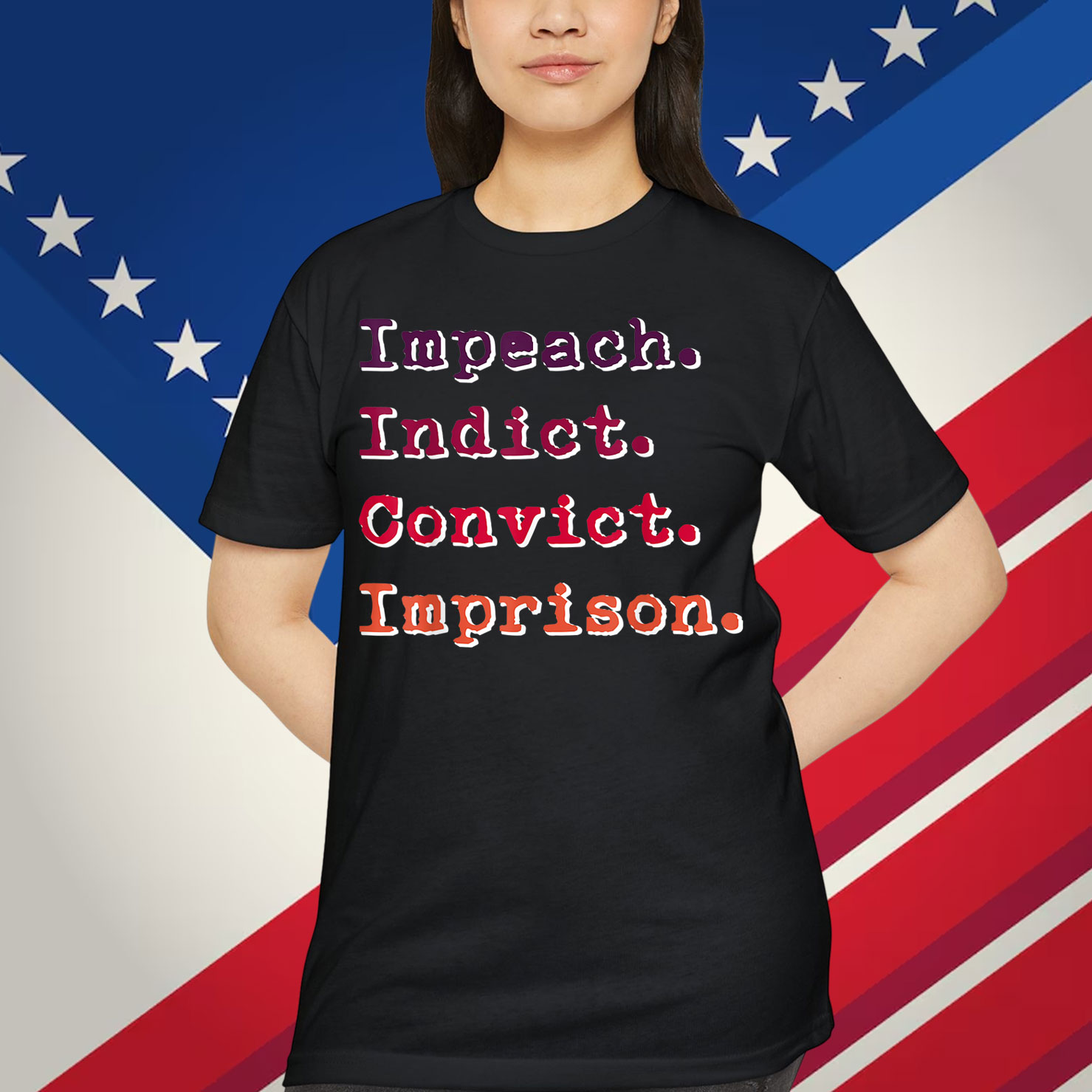 Impeach Indict Convict Imprison T-Shirt