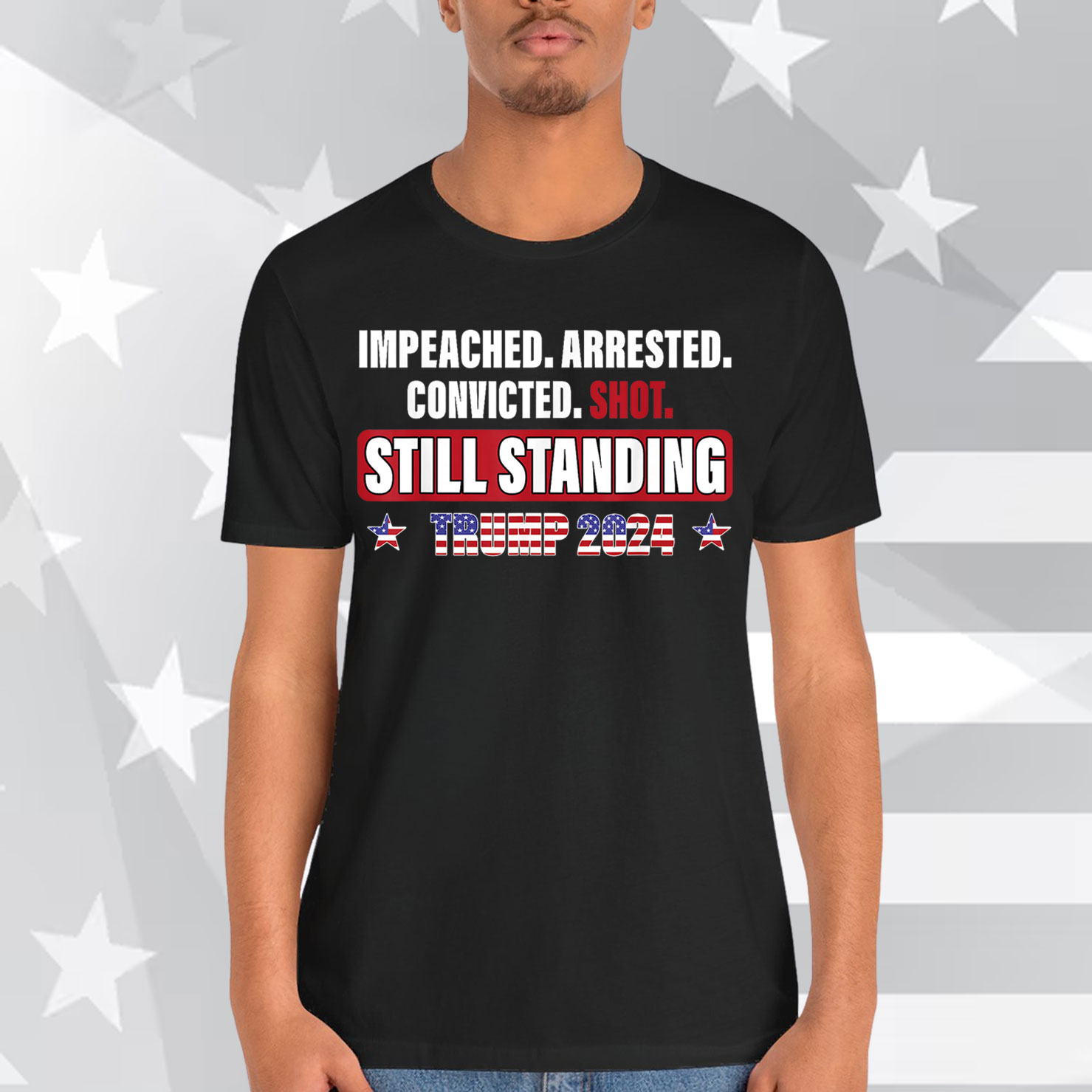 Impeached Arrested Convicted Shot Still Standing Trump 2024 T-Shirt