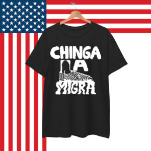 Chinga La Migra Instant Digital Shirt