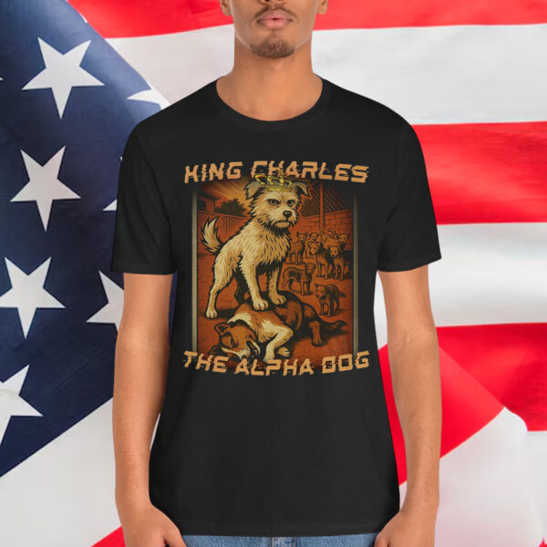 King Charles The Alpha Dog T-Shirt