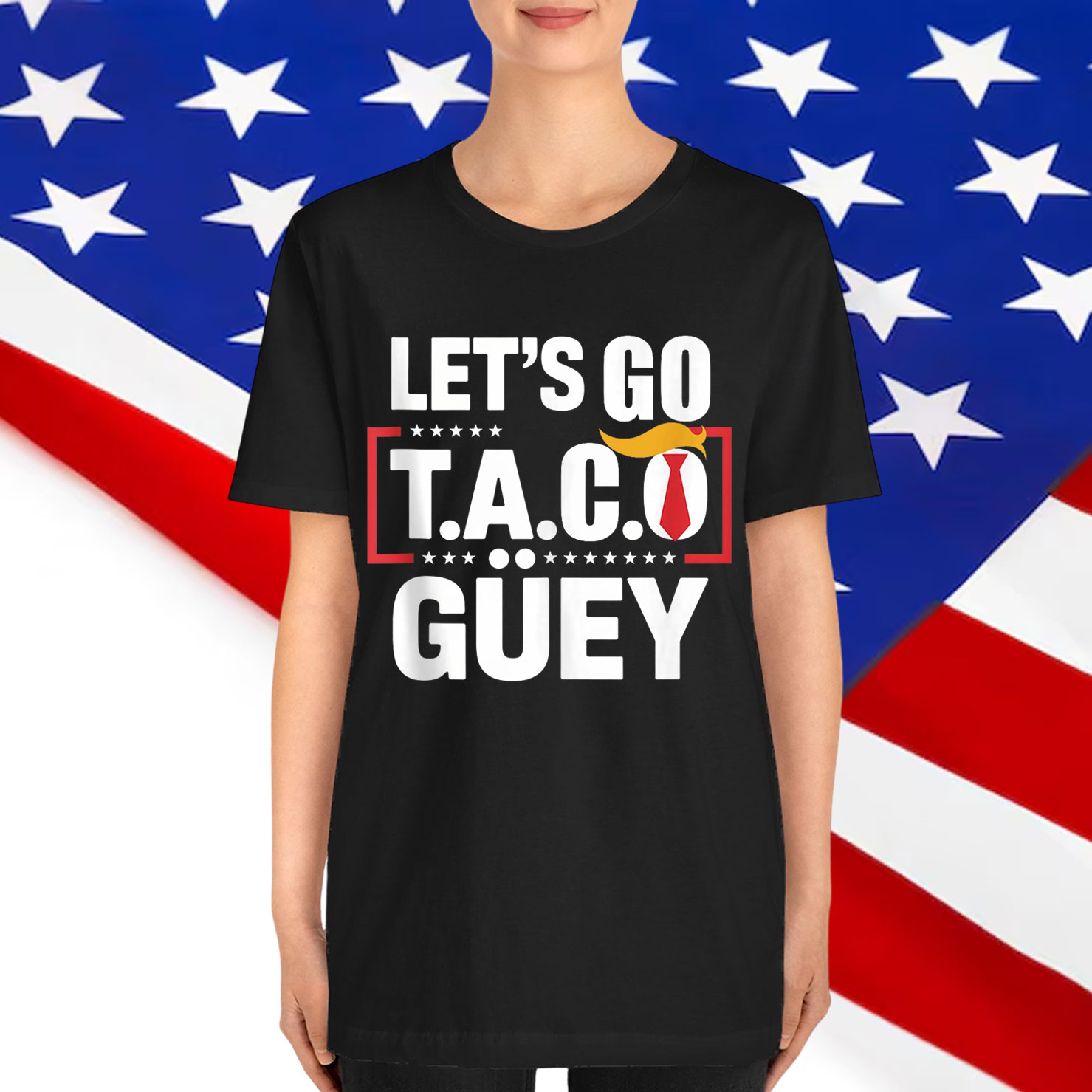 Let's Go TACO Güey Fun Anti Trump Political T-Shirt