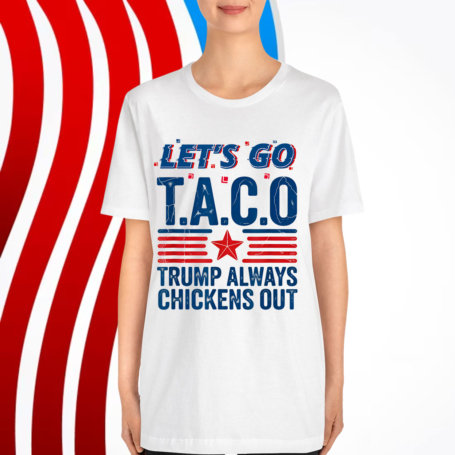 Let's Go Taco Trump Always Chickens Out Funny Patriotic T-Shirt