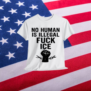No Human Is Illegal Shirt
