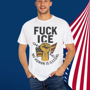 No Human Is Illegal Fuck ICE Shirt