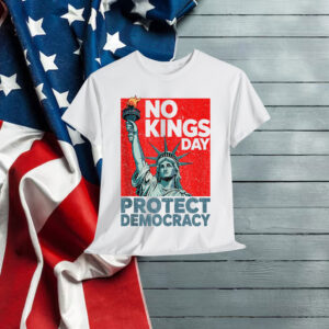 No Kings Day Protect Democracy Since 1776 T-Shirt