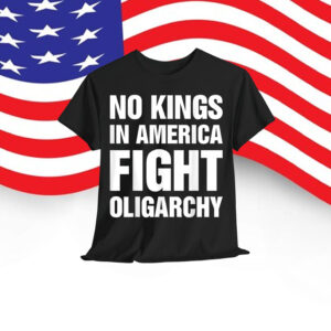 No Kings Fight Oligarchy T-Shirt