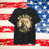No Kings In America 1776 T-Shirt