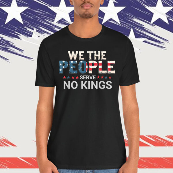 No Kings In America Democracy We The People T-Shirt