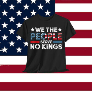 No Kings In America We The People T-Shirt