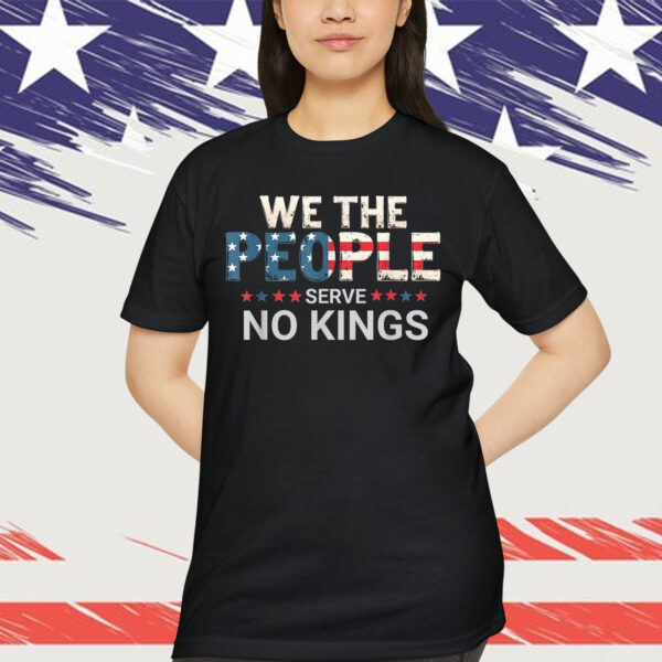 No Kings In America Democracy We The People T-Shirt