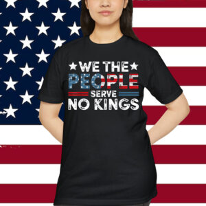 No Kings In America We The People T-Shirt