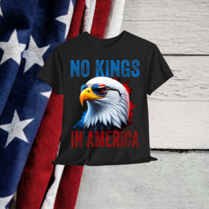 No Kings In America Eagle Patriotic Sunglasses T-Shirt