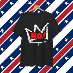 No Kings In America Pro Democracy Anti Monarchy T-Shirt
