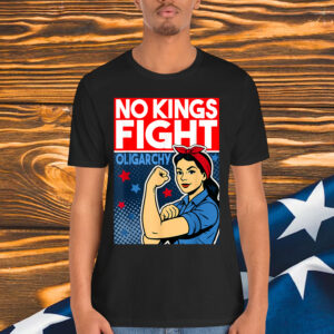 No Kings In America Protest Fight Oligarchy T-Shirt