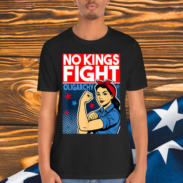 No Kings In America Protest Fight Oligarchy T-Shirt