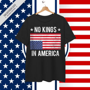 No Kings In America Protest Upside American T-Shirt