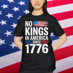 No Kings In America Shirt Rejecting Kings Patriotic T-Shirt