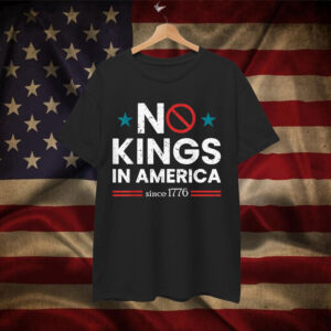 No Kings In America Since 1776 4th T-Shirt