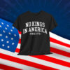 No Kings In America Since 1776 T-Shirt