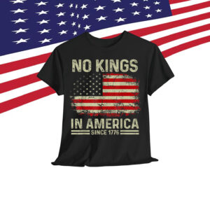 No Kings In America Since 1776 Patriotic T-Shirt