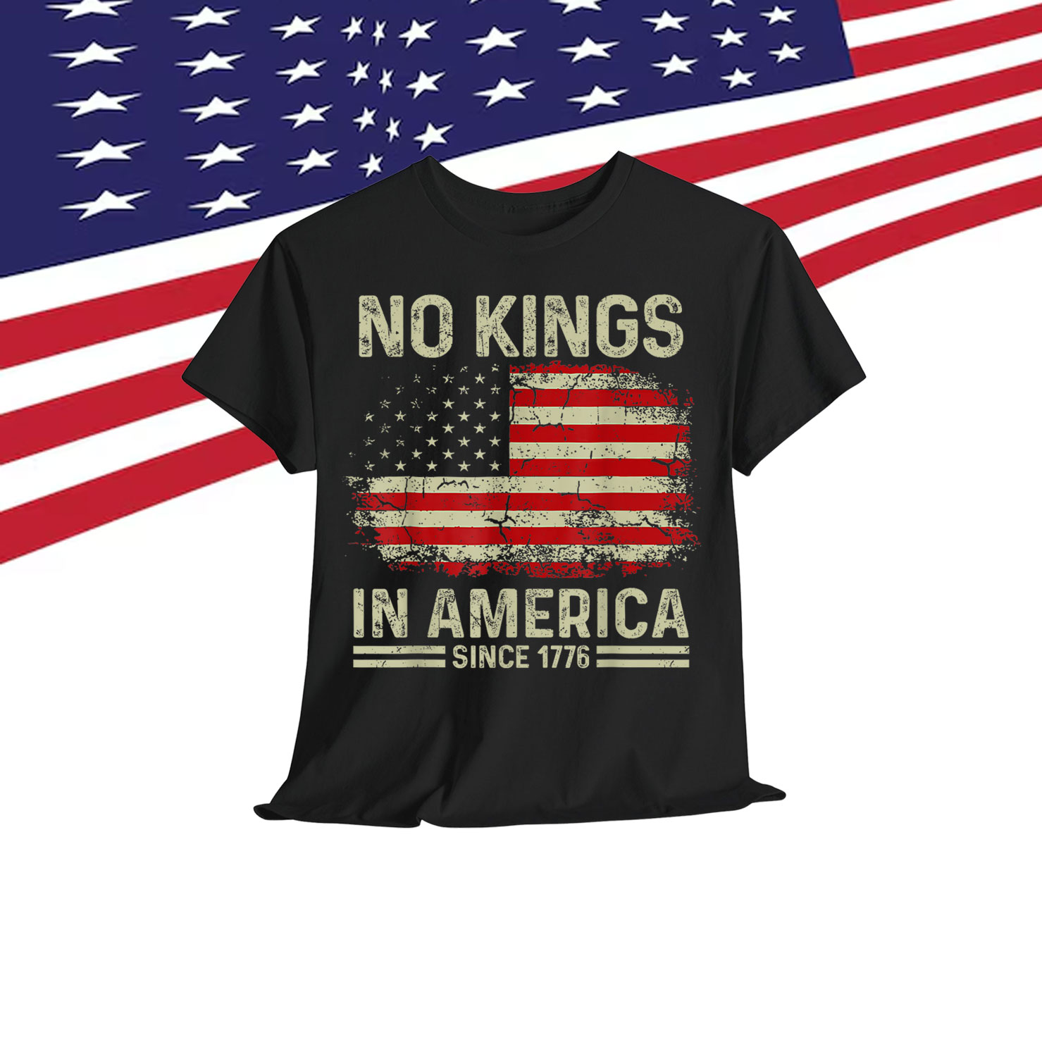 No Kings In America Since 1776 Patriotic T-Shirt