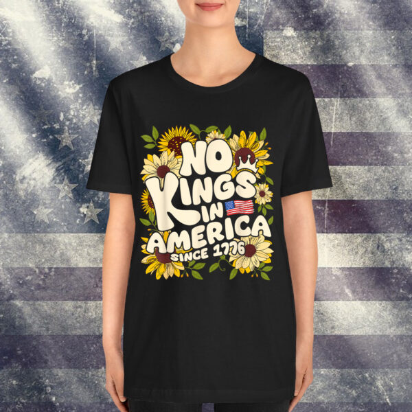 No Kings In America Since 1776 Sunflower T-Shirt