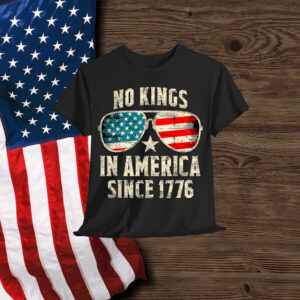 No Kings In America Since 1776 T-Shirt