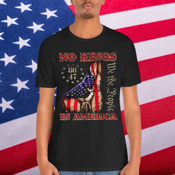 No Kings In America Since 1776 T-Shirt