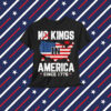 No Kings In America Since 1776 USA T-Shirt