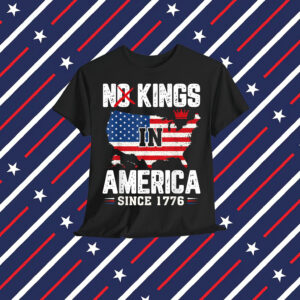 No Kings In America Since 1776 USA T-Shirt