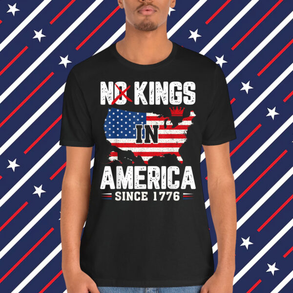 No Kings In America Since 1776 USA T-Shirt