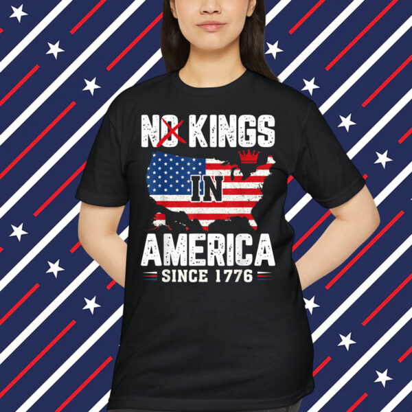 No Kings In America Since 1776 USA T-Shirt