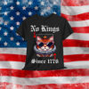 No Kings In America Since 1776 We The People For T-Shirt