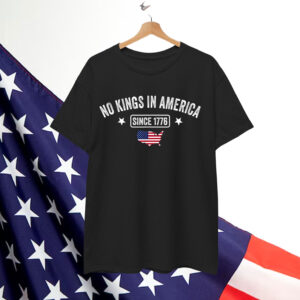 No Kings In America Since 1776 We The People USA T-Shirt