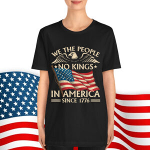 No Kings In America Since 1776 We The People T-Shirt